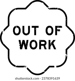 Grunge black out of work word rubber seal stamp on white background