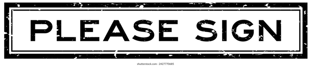 Grunge schwarz bitte unterschreiben Wort quadratischer Gummisiegelstempel auf weißem Hintergrund