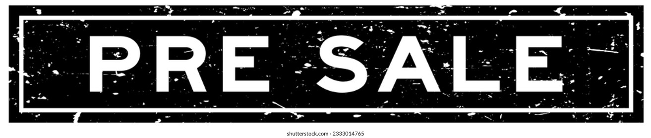 Grunge black pre sale word square rubber seal stamp on white background