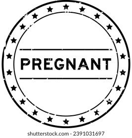Grunge black pregnant word round rubber seal stamp on white background