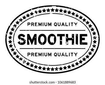 Grunge black premium quality smoothie oval rubber seal stamp on white background