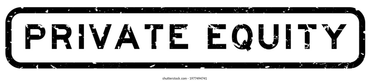 Grunge Black Private Equity Word Square Rubber Seal Stamp On White Background
