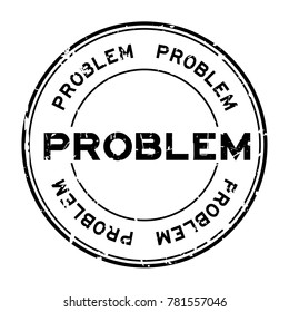 Grunge black problem round rubber seal stamp on white background