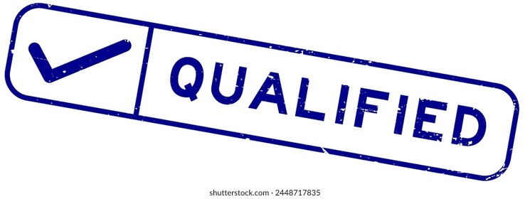 Grunge black qualified word with right check mark icon square rubber seal stamp on white background