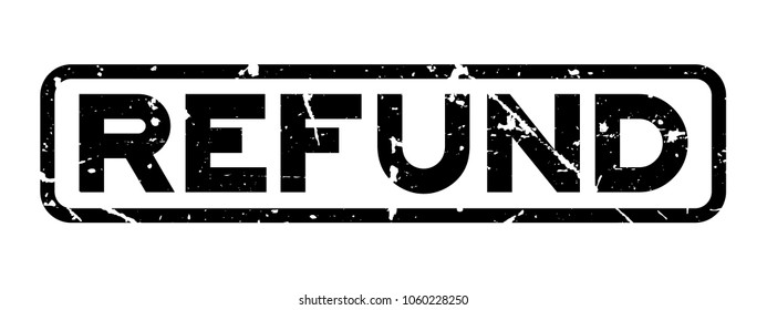 Grunge black refund word square rubber seal stamp on white background