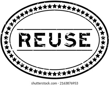Grunge black reuse word oval rubber seal stamp on white background