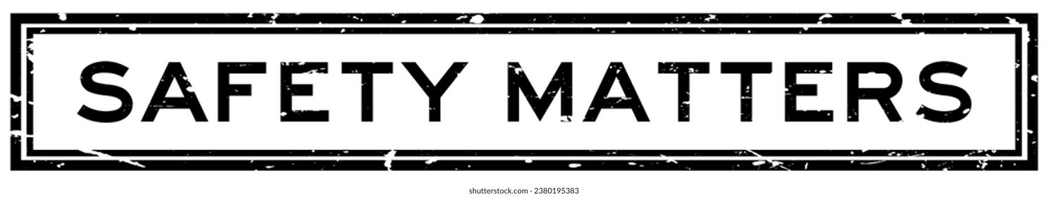 Grunge black safety matters word square rubber stamp in white background