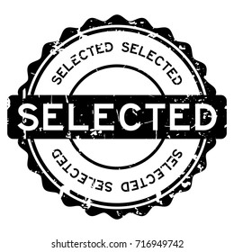 Grunge black selected wording round rubber seal stamp on white background