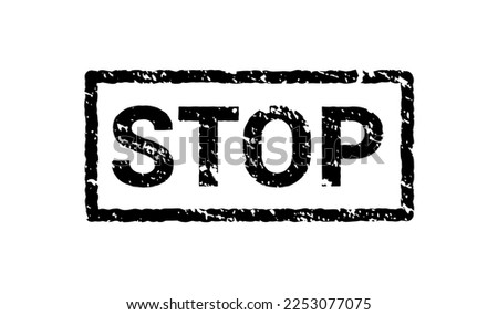 Grunge black stop stamp sign. Rubber retro label sticker STOP. Seal symbol