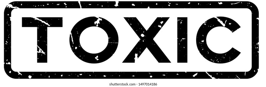 Grunge black toxic word square rubber seal stamp on white background
