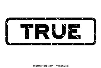 Grunge black true wording square rubber seal stamp on white background