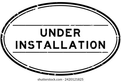 Grunge black under installation word oval rubber seal stamp on white background