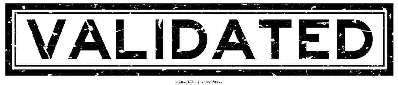 Grunge black validated word square rubber seal stamp on white background