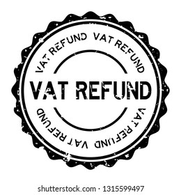 Grunge black vat refund word round rubber seal stamp on white background