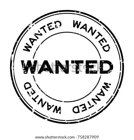 Grunge black wanted round rubber seal stamp on white background