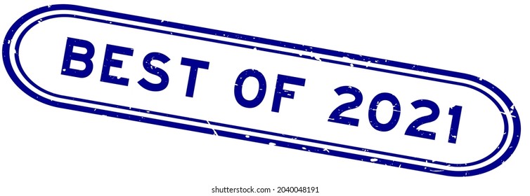 Grunge Blue Best Of 2021 Word Rubber Seal Stamp On White Background