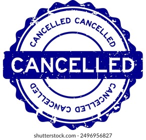 Grunge blue cancelled word round rubber seal stamp on white background