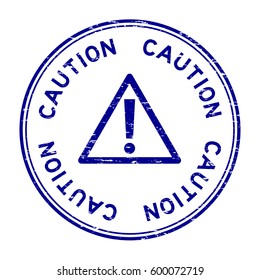 Grunge blue caution with sign round rubber seal stamp