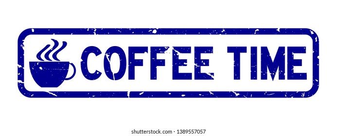 Grunge blue coffee time word with cup icon square rubber seal stamp on white background