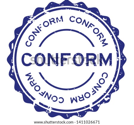 Grunge blue conform word round rubber seal stamp on white background