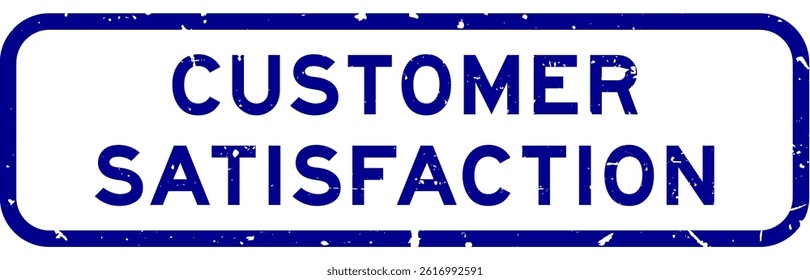 Grunge blue customer satisfaction word square rubber seal stamp on white background