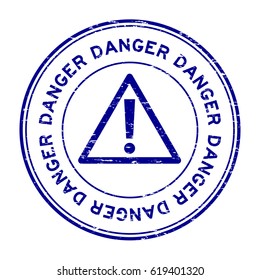 Grunge blue danger round rubber seal stamp on white background
