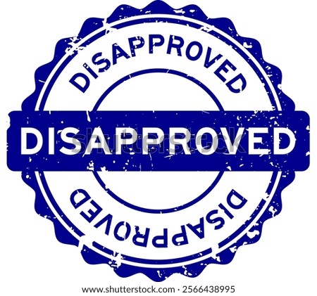 Grunge blue disapproved word round rubber seal stamp on white background