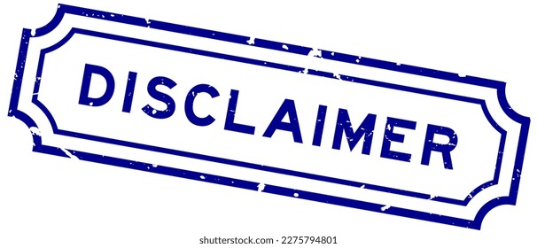 Grunge blue disclaimer word rubber seal stamp on white background