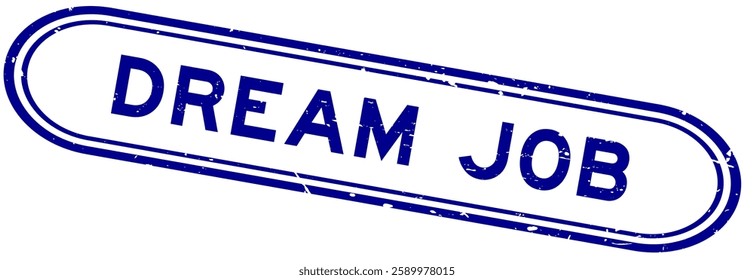 Grunge blue dream job word rubber seal stamp on white background