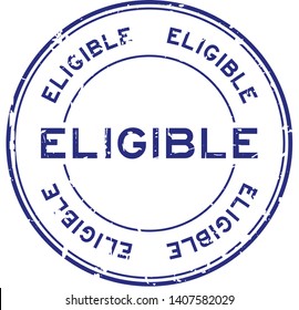 Grunge blue eligible round rubber seal stamp on white background