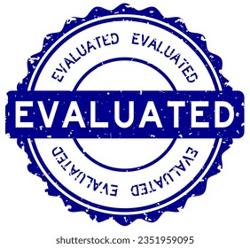 Grunge blue evaluated word round rubber seal stamp on white background