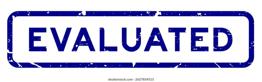 Grunge blue evaluated word square rubber seal stamp on white background