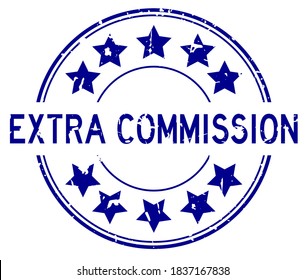 Grunge blue extra commission word with star icon round rubber seal stamp on white background