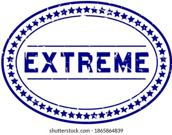 Grunge blue extreme word oval rubber seal stamp on white background