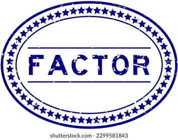 Grunge blue factor word oval rubber seal stamp on white background