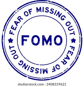 Grunge blue FOMO fear of missing out word round rubber seal stamp on white background