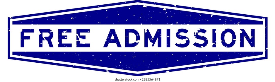 Grunge blue free admission word hexagon rubber seal stamp on white background