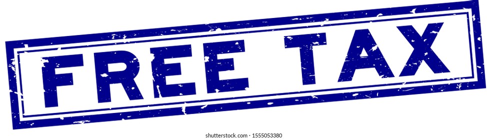 Grunge blue free tax word square rubber seal stamp on white background