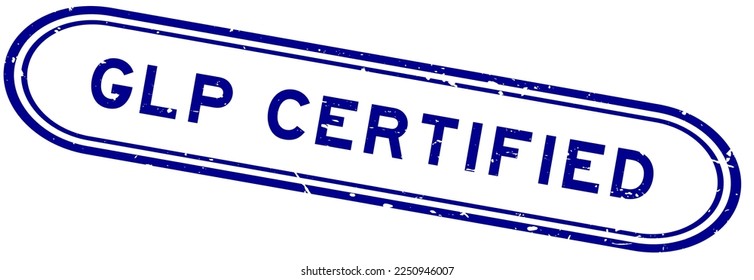 Grunge blue GLP (Abbreviation of Good laboratory practice) certified word rubber seal stamp on white background svg