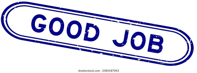 Grunge blue good job word rubber seal stamp on white background