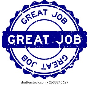 Grunge blue great job word round rubber seal stamp on white background