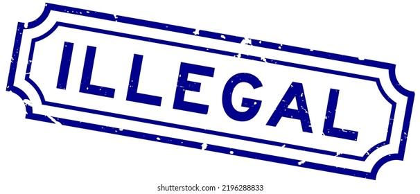 Grunge blue illegal word square rubber seal stamp on white background