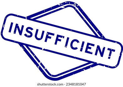 Grunge blue insufficient word rubber seal stamp on white background