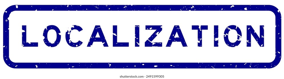 Grunge blue localization word square rubber seal stamp on white background