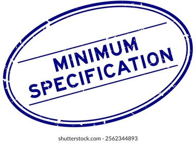 Grunge blue minimum specification word oval rubber seal stamp on white background