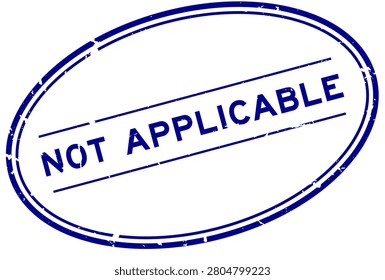 Grunge blue not applicable word oval rubber seal stamp on white background