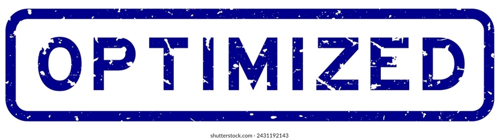 Grunge blue optimized word square rubber seal stamp on white background