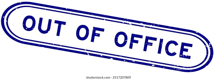 Grunge blue out of office word rubber seal stamp on white background