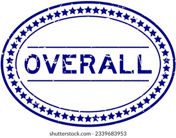 Grunge blue overall word oval rubber seal stamp on white background
