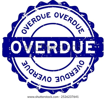 Grunge blue overdue word round rubber seal stamp on white background
